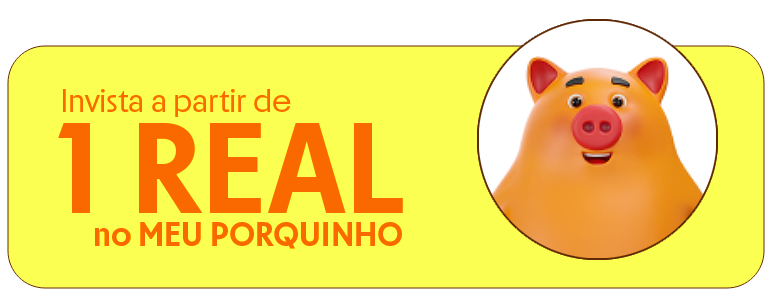 Invista a partir de 1 real no Meu Porquinho